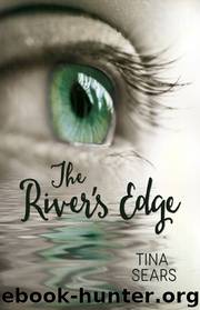 The River's Edge by Tina Sears