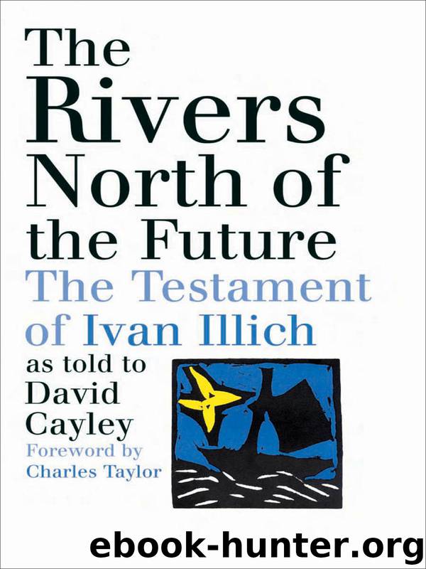 The Rivers North of the Future by David Cayley