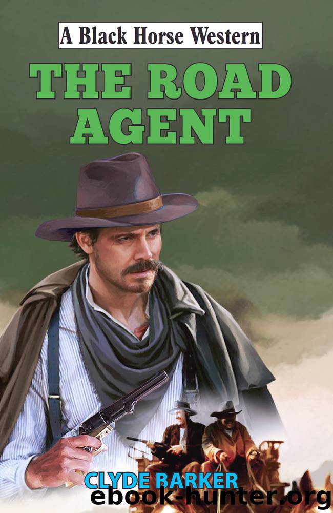 The Road Agent by Clyde Barker