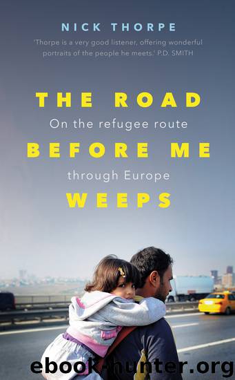 The Road Before Me Weeps by Nick Thorpe