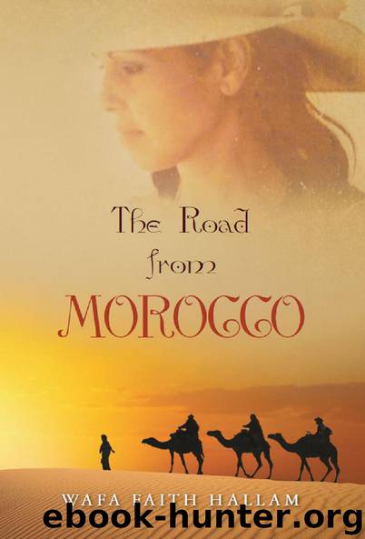 The Road From Morocco by Wafa Faith Hallam