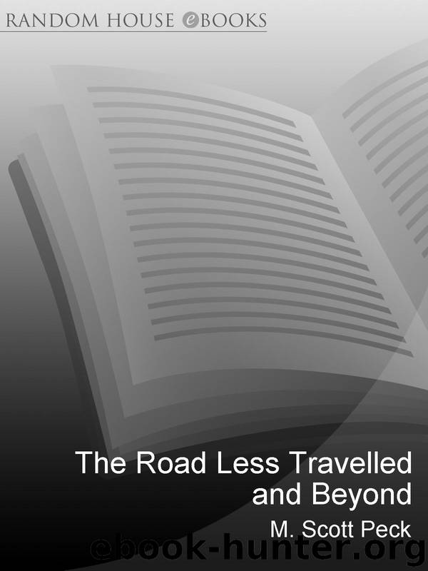 The Road Less Travelled and Beyond by M. Scott Peck
