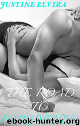 The Road To Forgiveness by Justine Elvira