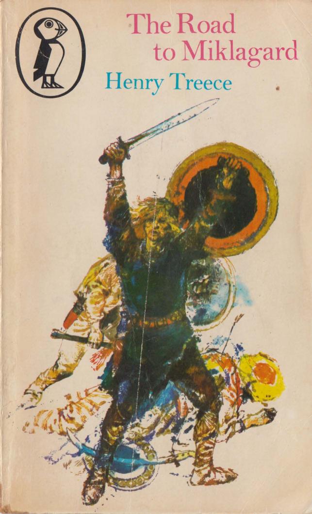 The Road To Miklagard (1967) by Henry Treece