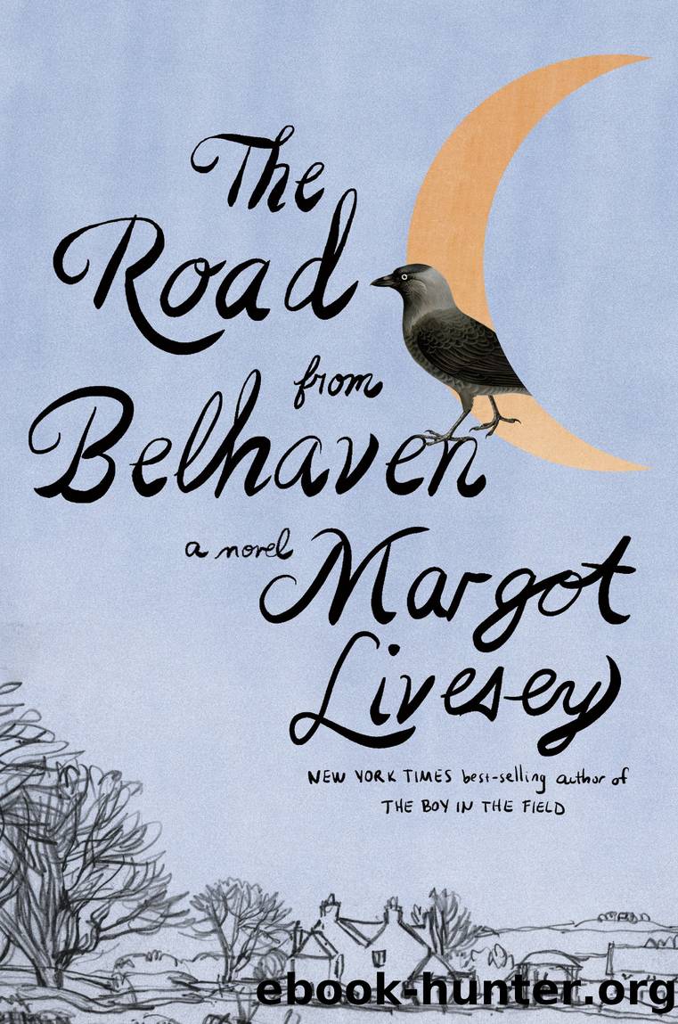 The Road from Belhaven by Margot Livesey