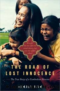 The Road of Lost Innocence: The Story of a Cambodian Heroine by Somaly Mam