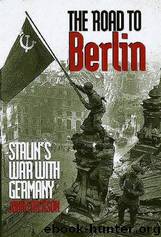 The Road to Berlin by John Erickson