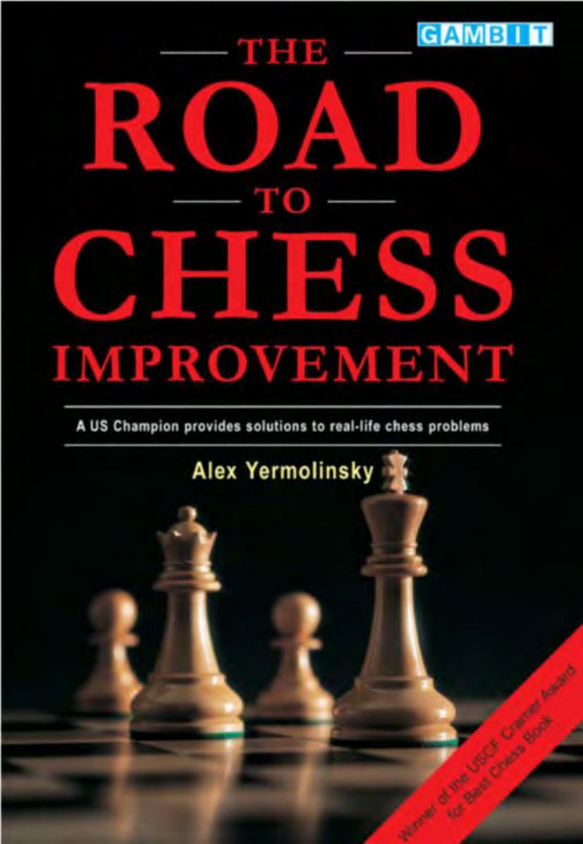 The Road to Chess Improvement (Alex Yermolinsky) by Unknown