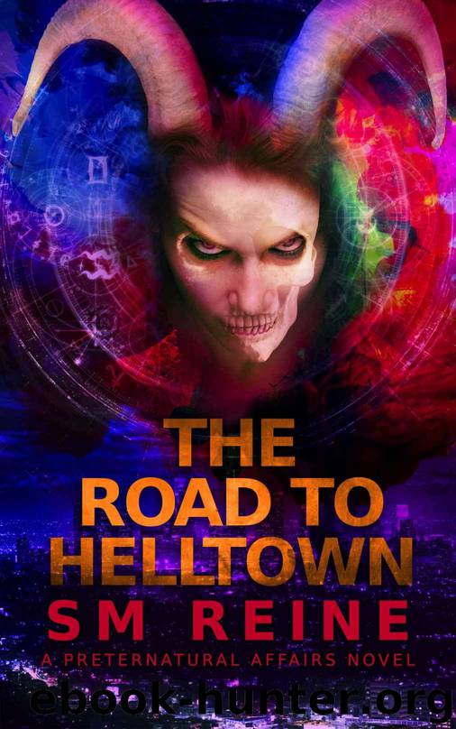 The Road to Helltown: An Urban Fantasy Thriller (Preternatural Affairs Book 9) by Reine SM