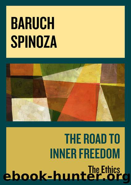 The Road to Inner Freedom by Baruch Spinoza