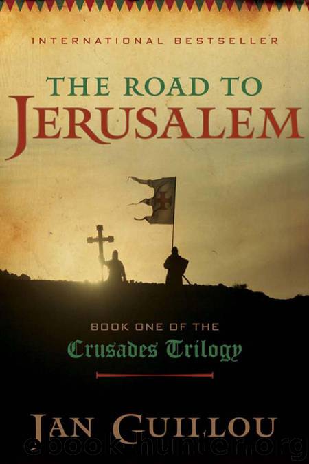 The Road to Jerusalem (The Crusades Trilogy, One) by Jan Guillou