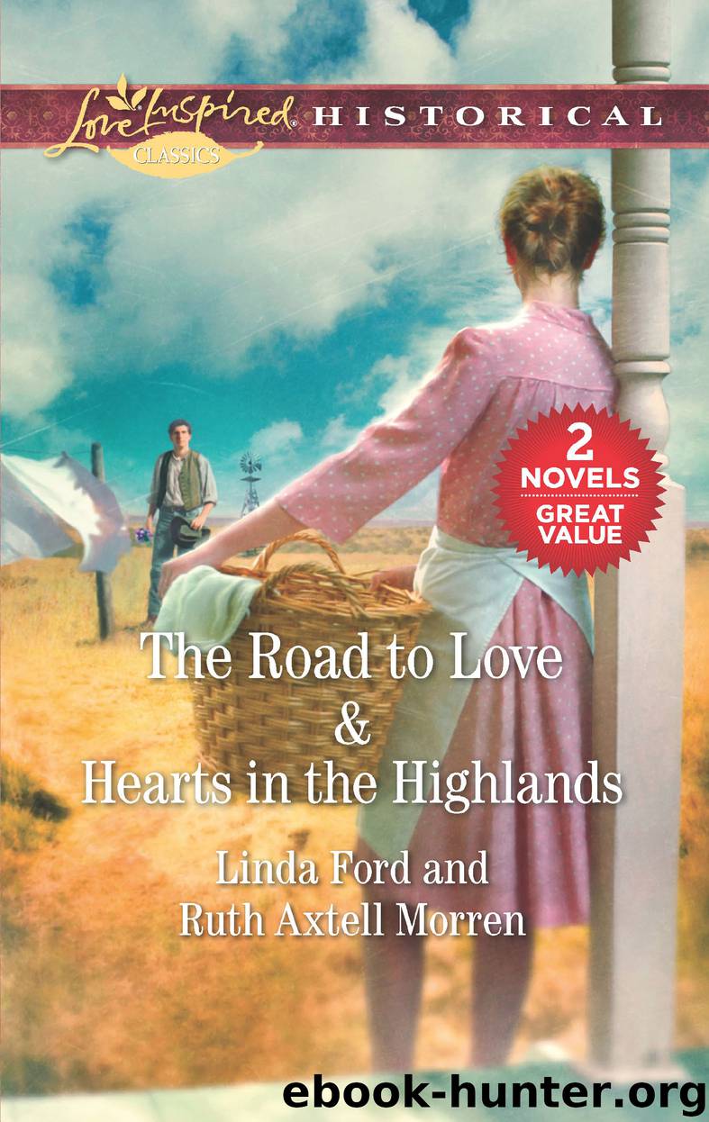 The Road to Love ; Hearts in the Highlands by Linda Ford