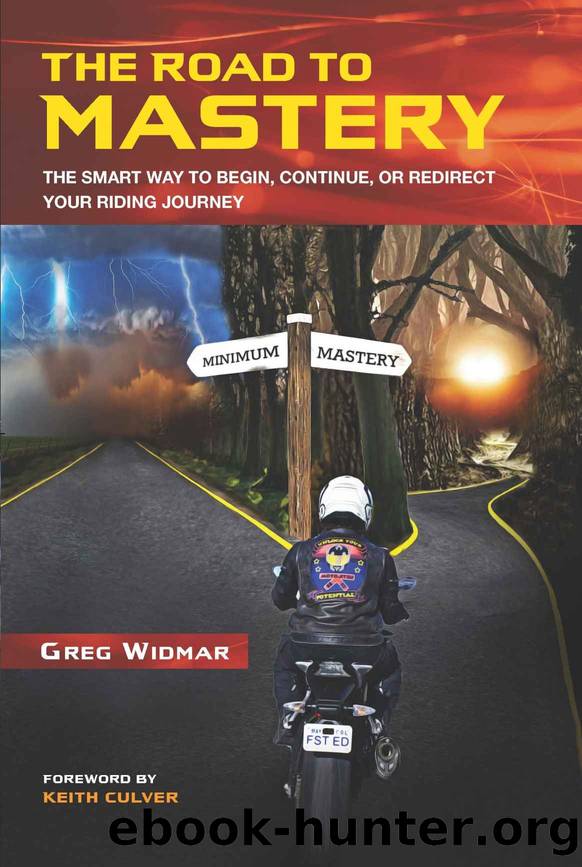The Road to Mastery: The Smart Way to Begin, Continue, or Redirect Your Riding Journey by Greg Widmar