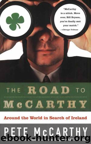 The Road to McCarthy: Around the World in Search of Ireland by Pete McCarthy