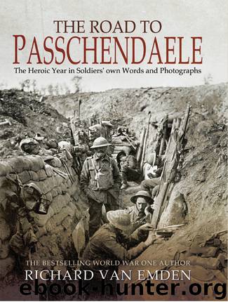 The Road to Passchendaele by Richard Van Emden