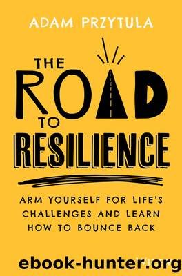 The Road to Resilience by Przytula Adam;
