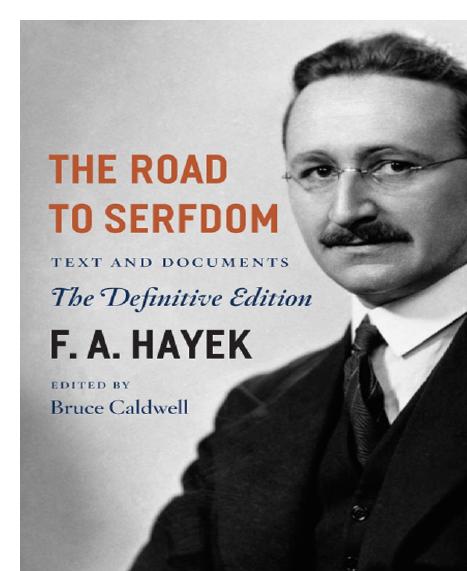 The Road to Serfdom by F. A. Hayek