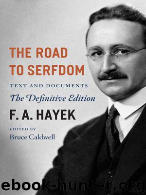 The Road to Serfdom by Hayek F. A. & Bruce Caldwell