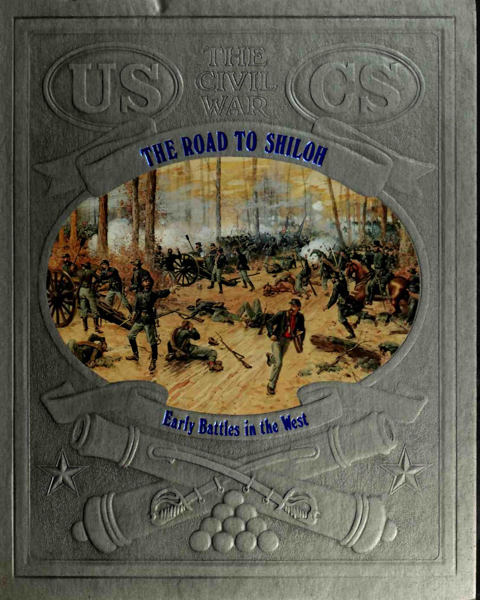 The Road to Shiloh: Early Battles in the West by David Nevin