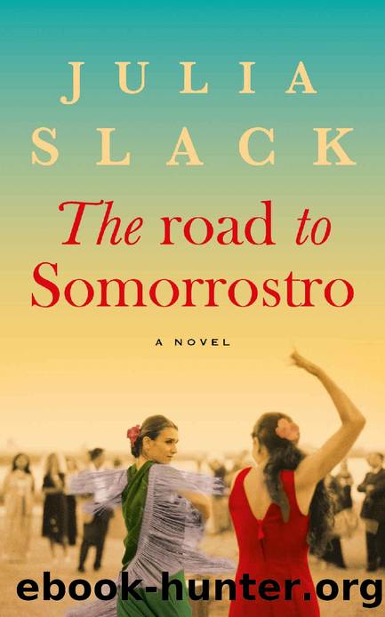 The Road to Somorrostro by Julia Slack