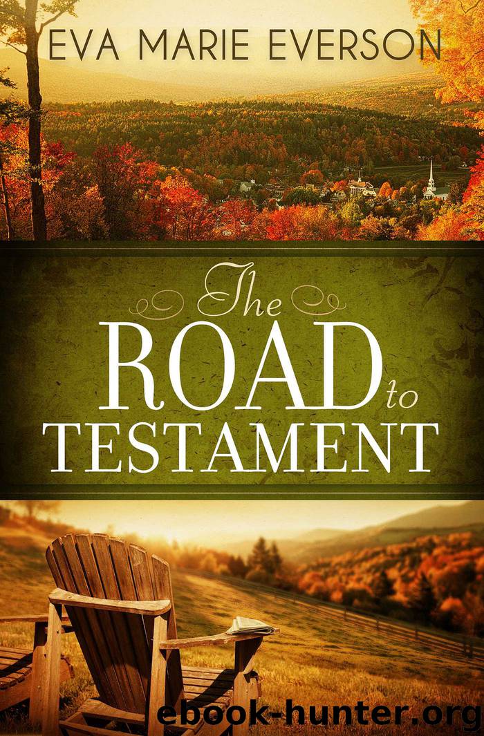 The Road to Testament by Eva Marie Everson
