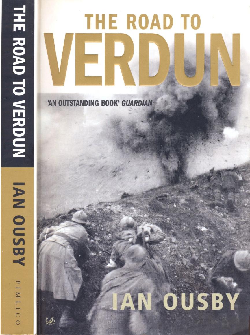 The Road to Verdun: France, Nationalism and the First World War by Ian Ousby