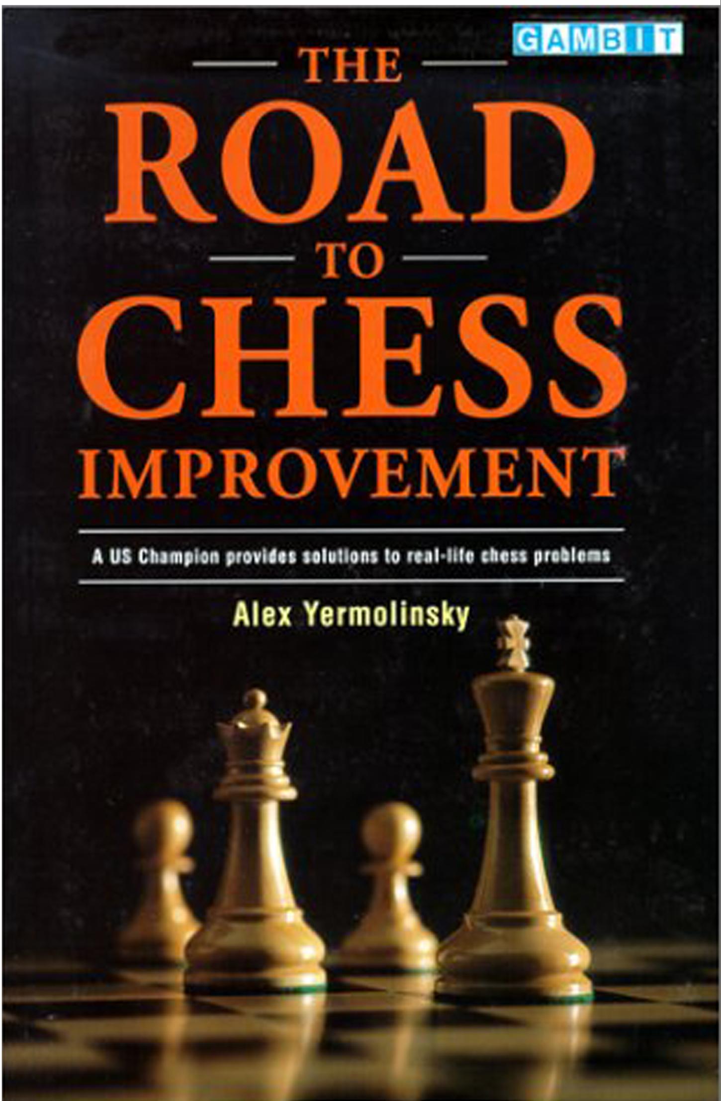 The Road to chess improvement by Unknown