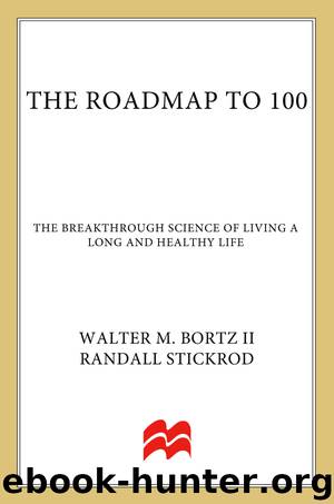 The Roadmap to 100 by Walter M. Bortz II MD