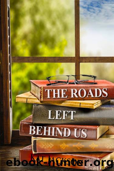 The Roads Left Behind by Kat Jackson