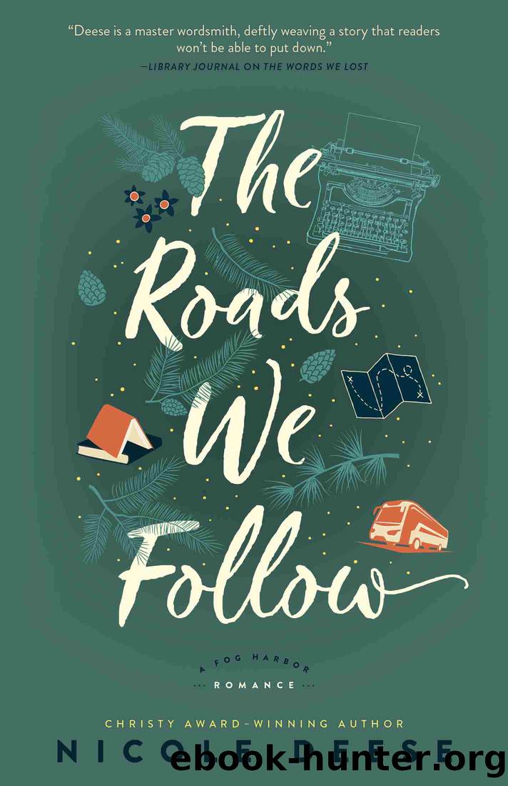 The Roads We Follow by Nicole Deese