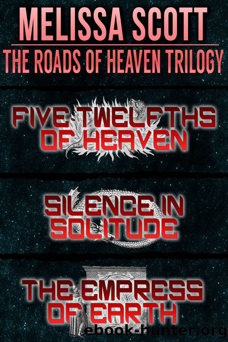 The Roads of Heaven Trilogy by Melissa Scott