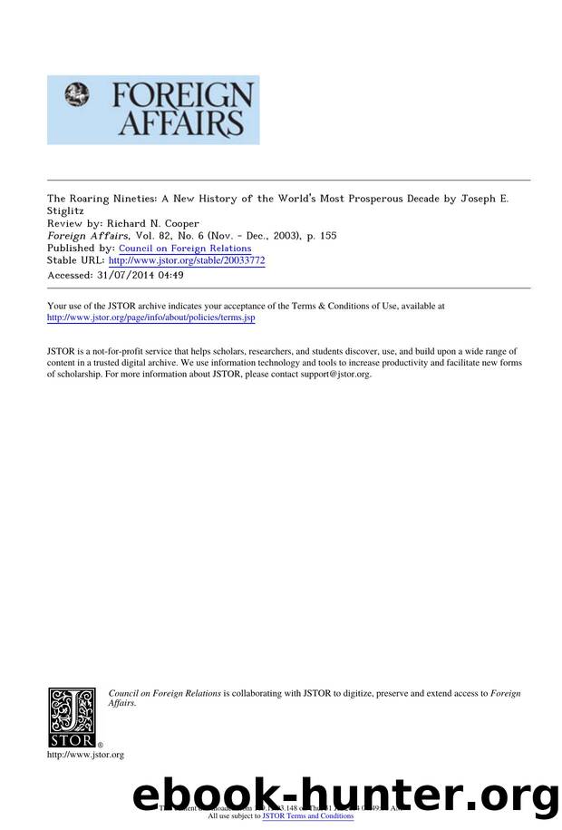 The Roaring Nineties: A New History of the World's Most Prosperous Decade by Joseph E. Stiglitz by The Roaring Nineties A New History of the World's Most Prosperous Decade by Joseph E.Stiglitz