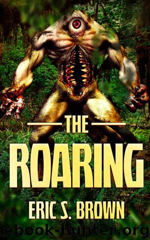 The Roaring by Eric S. Brown