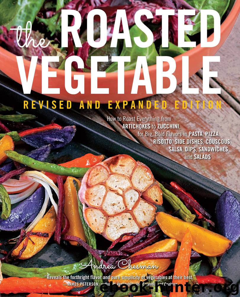 The Roasted Vegetable, Revised Edition by Andrea Chesman