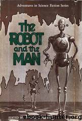 The Robot and the Man by Anthology