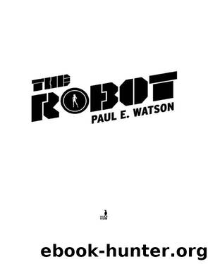 The Robot by Paul Watson