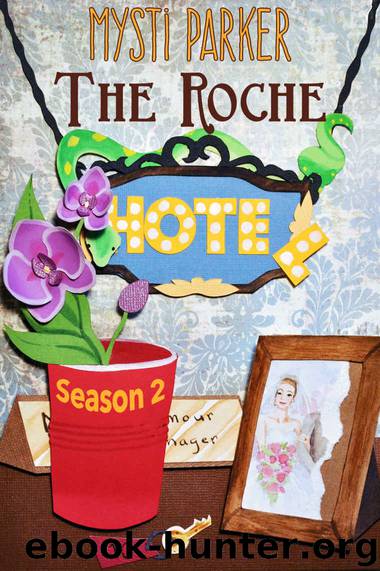 The Roche Hotel (Sweet Romantic Comedy): Season Two by Mysti Parker