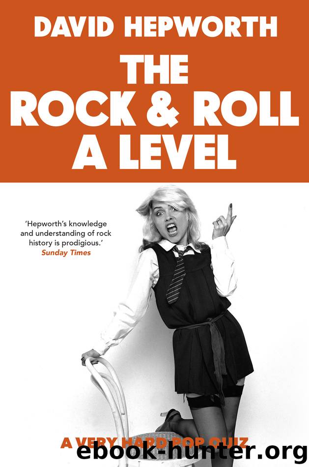 The Rock & Roll A Level by David Hepworth