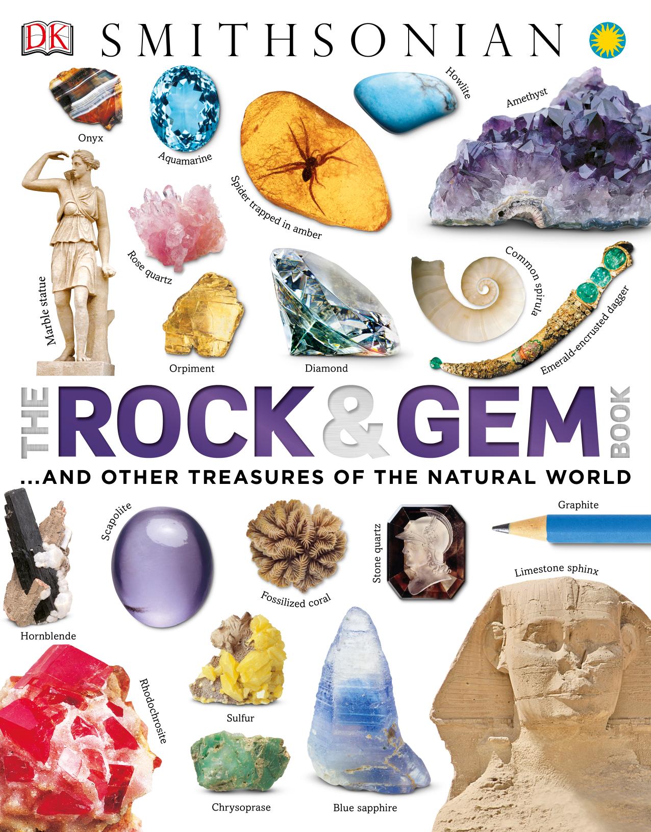 The Rock and Gem Book: And Other Treasures of the Natural World [Repost] by DK