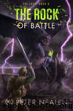 The Rock of Battle (The Lost Book 6) by Peter Nealen