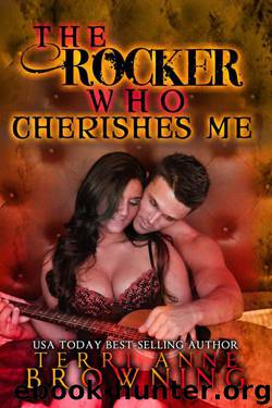 The Rocker Who Cherishes Me by Terri Anne Browning