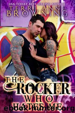 The Rocker Who Hates Me by Terri Anne Browning
