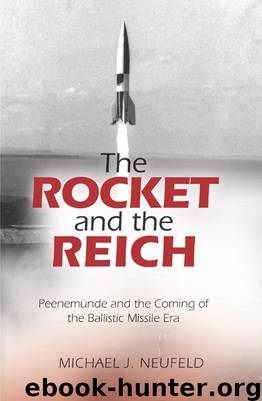 The Rocket and the Reich by Neufeld Michael J