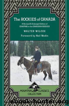 The Rockies of Canada by Walter Wilcox