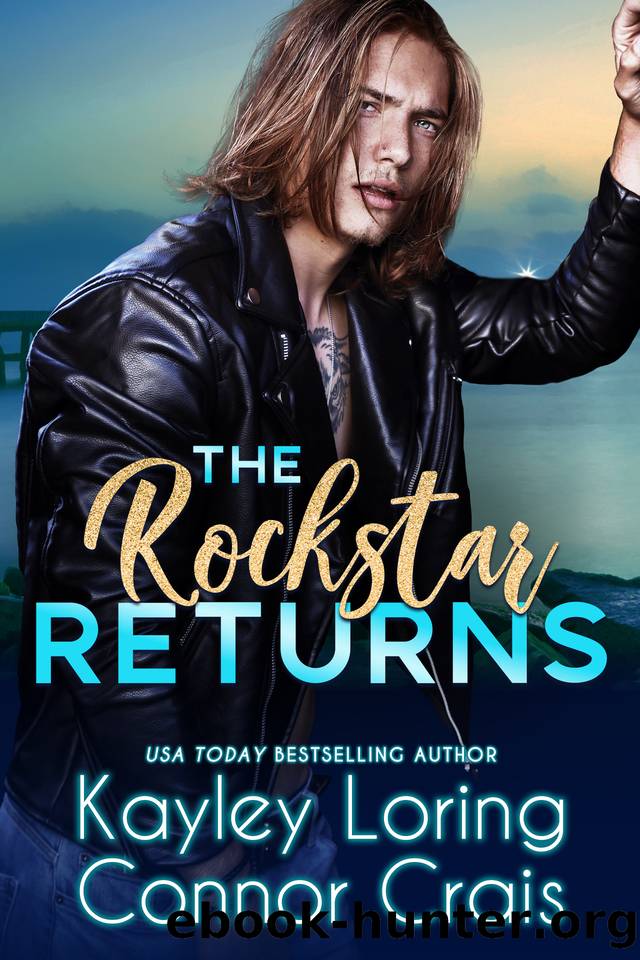 The Rockstar Returns: A Small Town, Frenemies to Lovers Romance (Beacon Harbor Book 2) by Kayley Loring & Connor Crais