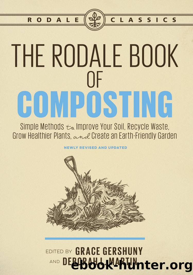 The Rodale Book of Composting by Simple Methods to Improve Your Soil Recycle Waste Grow Healthier Plants