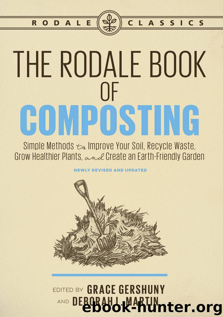 The Rodale Book of Composting, Newly Revised and Updated by Grace Gershuny & Deborah L. Martin