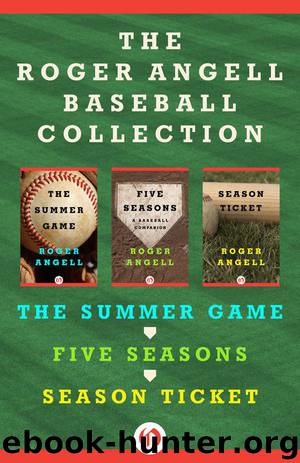 The Roger Angell Baseball Collection by Roger Angell