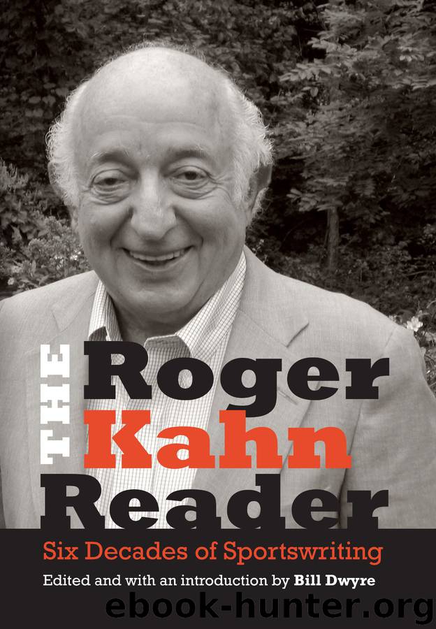 The Roger Kahn Reader by Roger Kahn