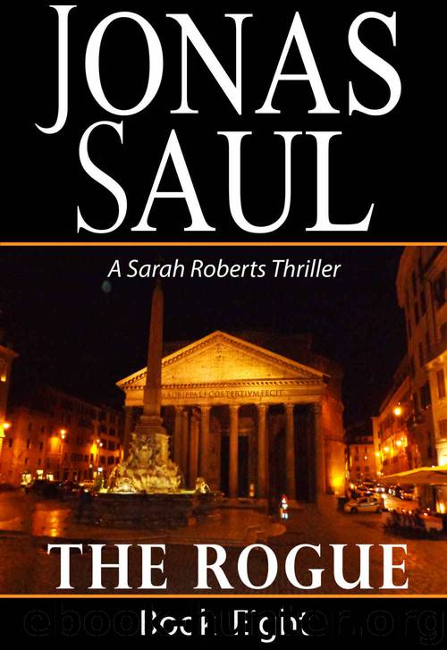 The Rogue (A Sarah Roberts Thriller, Book 8) by Jonas Saul